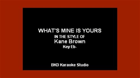 Kane Brown What S Mine Is Yours Karaoke With Lyrics Youtube