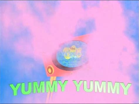 Yummy Yummy 1998 Videotranscript Wigglepedia Fandom