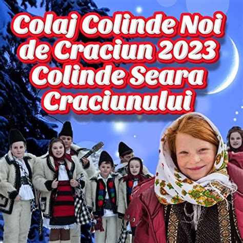 Play Colaj Colinde Noi De Craciun 2023 Colinde Seara Craciunului By