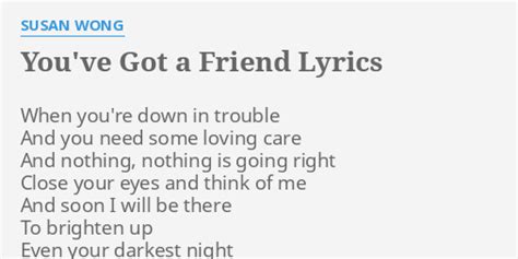 Go back to the toy story lyrics toy story you've got a. "YOU'VE GOT A FRIEND" LYRICS by SUSAN WONG: When you're ...