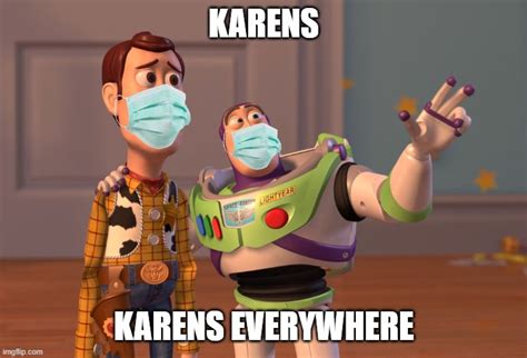 Karens Are Everywhere Imgflip