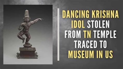 Dancing Krishna Idol Stolen From TN Found In US Museum