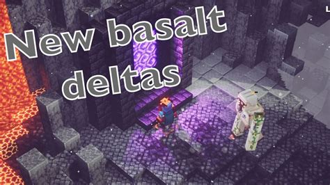Exploring The Basalt Deltas And Unlocking The Nether Fortress In