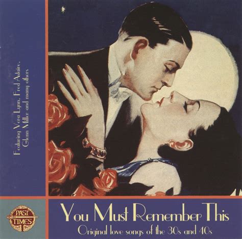 You Must Remember This Original Love Songs Of The 30s And 40s 1994 Cd Discogs