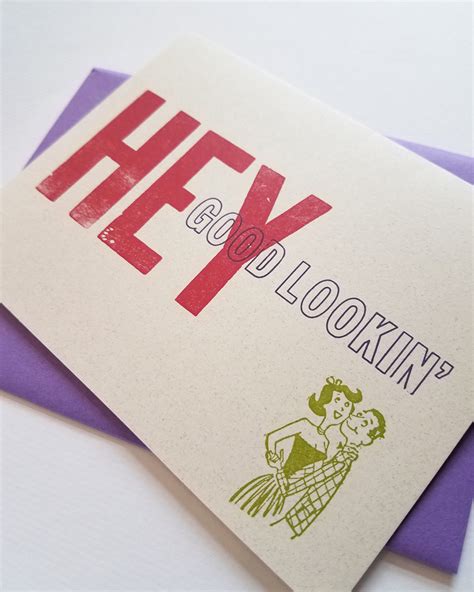 Hey Good Lookin Letterpress Greeting Card Iron Leaf Press