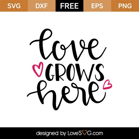 Love grows here | Lovesvg.com