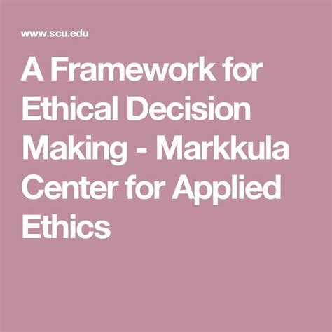 A Framework For Ethical Decision Making Markkula Center For Applied