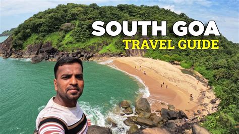 South Goa South Goa Places To Visit South Goa Vlog South Goa