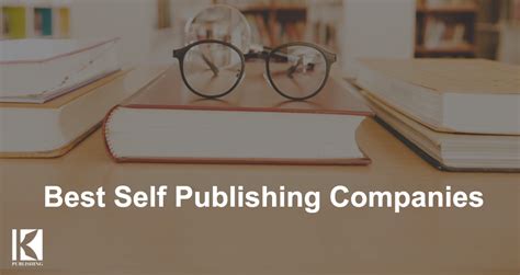 Top Self Publishing Companies In 2024 Kbook Publishing