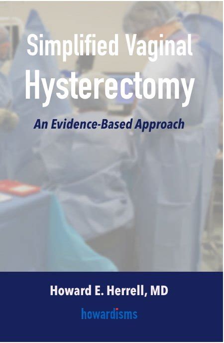 Simplified Vaginal Hysterectomy The Book
