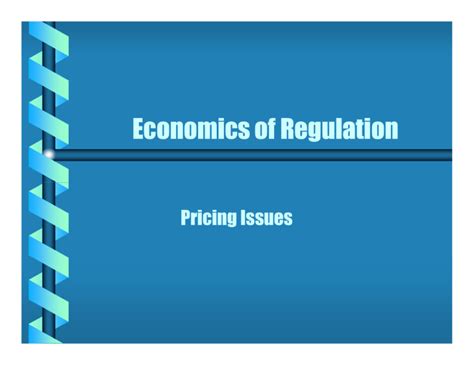Economics Of Regulation Pricing Issues