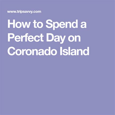 Plan Your Perfect Day On Coronado Island Coronado Island Coronado