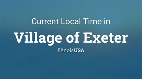 Current Local Time In Village Of Exeter Illinois Usa