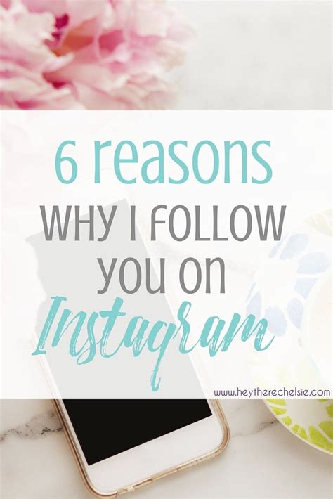 6 Reasons Why I Follow Your Instagram Hey There Chelsie Blog