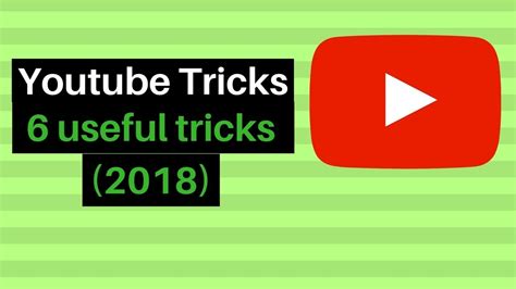 Youtube Tricks 6 Useful Tricks You Should Know 2018 Youtube