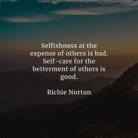 45 Selfishness Quotes Thatll Enlighten You About The Matter