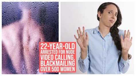 Year Old Arrested For Nude Video Calling Blackmailing Over Women In Depth Times Of