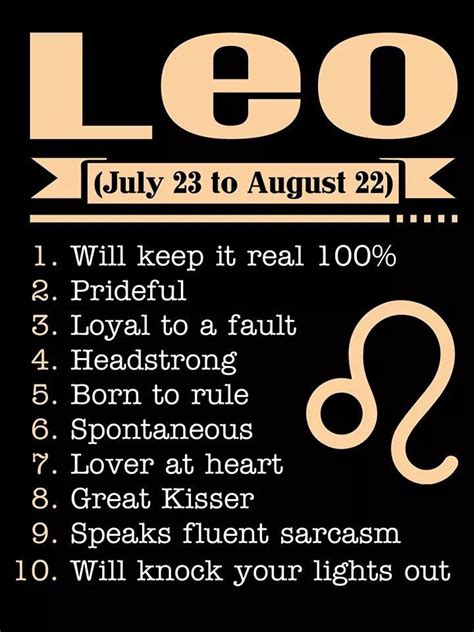 Leo July 23 To August 22 ♌🦁 1 Will Keep It Real 100 2 Prideful 3