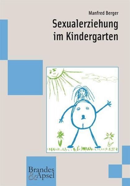 Sexualerziehung Im Kindergarten Von Manfred Berger Fachbuch Bücherde