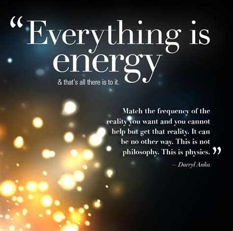 The Meaning Of Everything Is Energy And How To Match The Frequency Of A