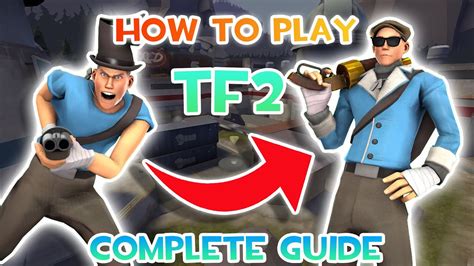 Tf2 Beginners Guide How To Play Tf2 2022 Youtube