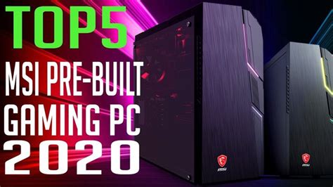 Best Msi Pre Built Gaming Pcs 2020 Top 5 Msi Gaming Pcs 2020