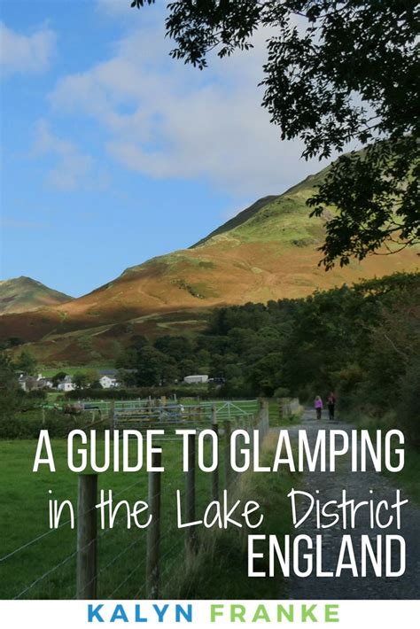 The No Nonsense Guide To Glamping In The Lake District Girl Gone