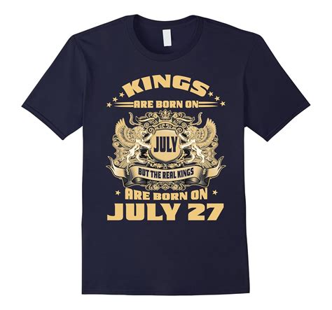 Mens Kings Are Born On July 27 Birthday T Shirt 4lvs