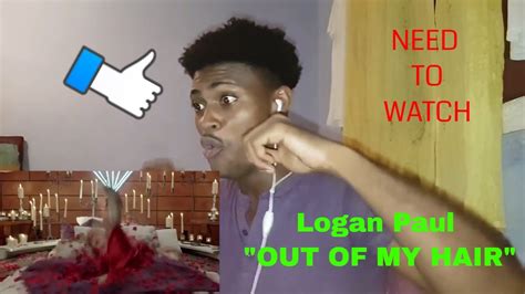 Logan Paul Outta My Hair Official Music Video Reactions Youtube