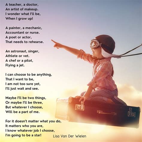 Poem By Lisa Van Der Wielen I Wonder What Ill Be When I Grow Up