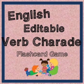 Editable Action Verb Charade Game Fun Time Filler By Savvy Elementary