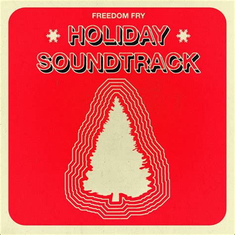 Holiday Soundtrack Ep Ep By Freedom Fry Spotify