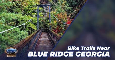 The Top Bike Trails Near Blue Ridge Georgia Blue Sky Cabin Rentals