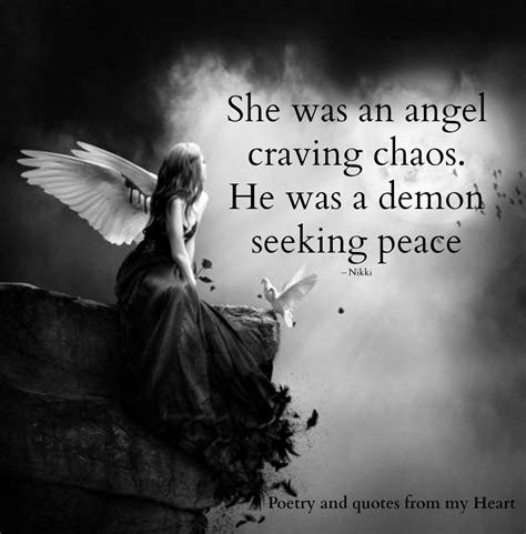 poetry and quotes from my heart she was an angel craving chaos he was a demon seeking peace