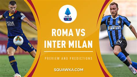 Milan 1, inter milan 3. Roma v Inter Milan live stream: Watch Serie A online