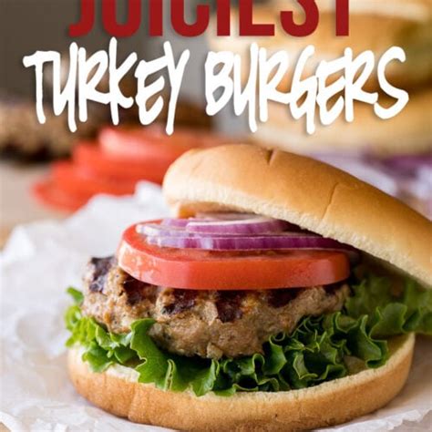 The Juiciest Turkey Burgers I Wash You Dry