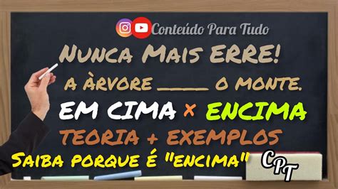 Encima ou em cima Quando usar o encima Encima também existe