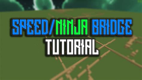 Speed Ninja Bridge Tutorial Youtube