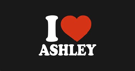 I Love Ashley Ashley Sticker Teepublic
