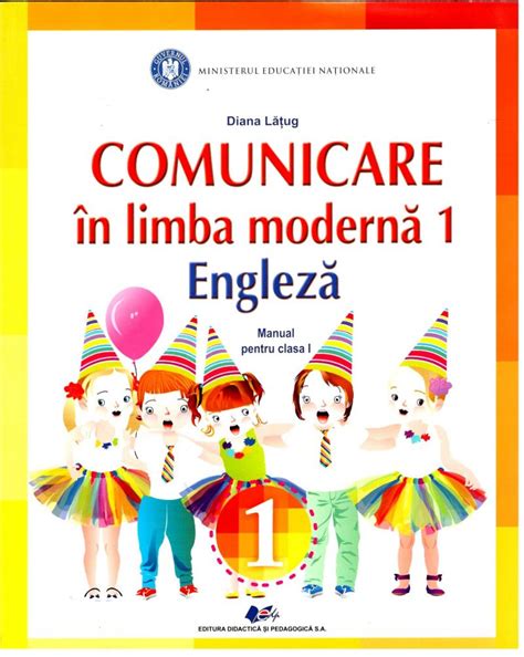 Comunicare In Limba Moderna 1 Engleza Manual Pentru Clasa 1 Diana