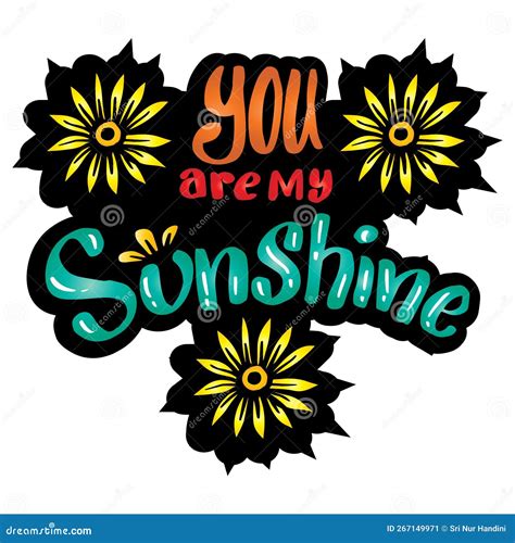 You Are My Sunshine Hand Lettering Stock Illustration Illustration