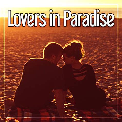 Lovers In Paradise Deep Desires Erotic Jazz Sensual