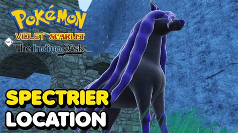 How To Get Spectrier In Pokemon Scarlet And Violet The Indigo Disk Dlc Youtube