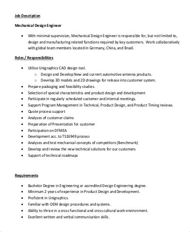The mechanical design engineer will work with other engineers and internal company personnel to define product specifications, develop conceptual and final design solutions, manage and coordinate. FREE 9+ Design Engineer Job Description Samples in PDF