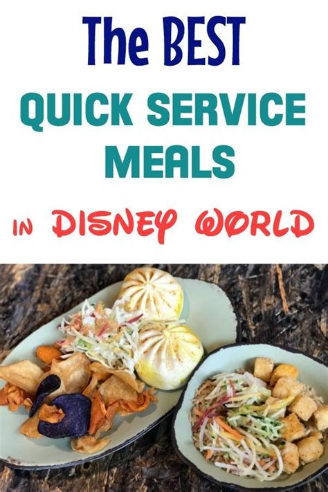 Best Quick Service Meals At Disney World Magic Kingdom Epcot And