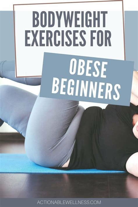 Bodyweight Exercises For Obese Beginners Actionable Wellness