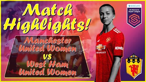Manchester United Women Vs West Ham Women ~ Goals And Highlights Press And James Score Groenen