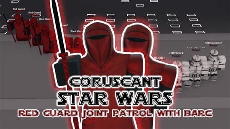 Red Guard Joint Patrol With Barc Roblox Star Wars Coruscant Youtube