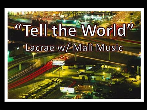 Lecrae Tell The World Feat Mali Music W Lyrics Youtube