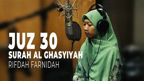 Surah Al Ghasyiyah Rifdah Farnidah Juz 30 With English Translation